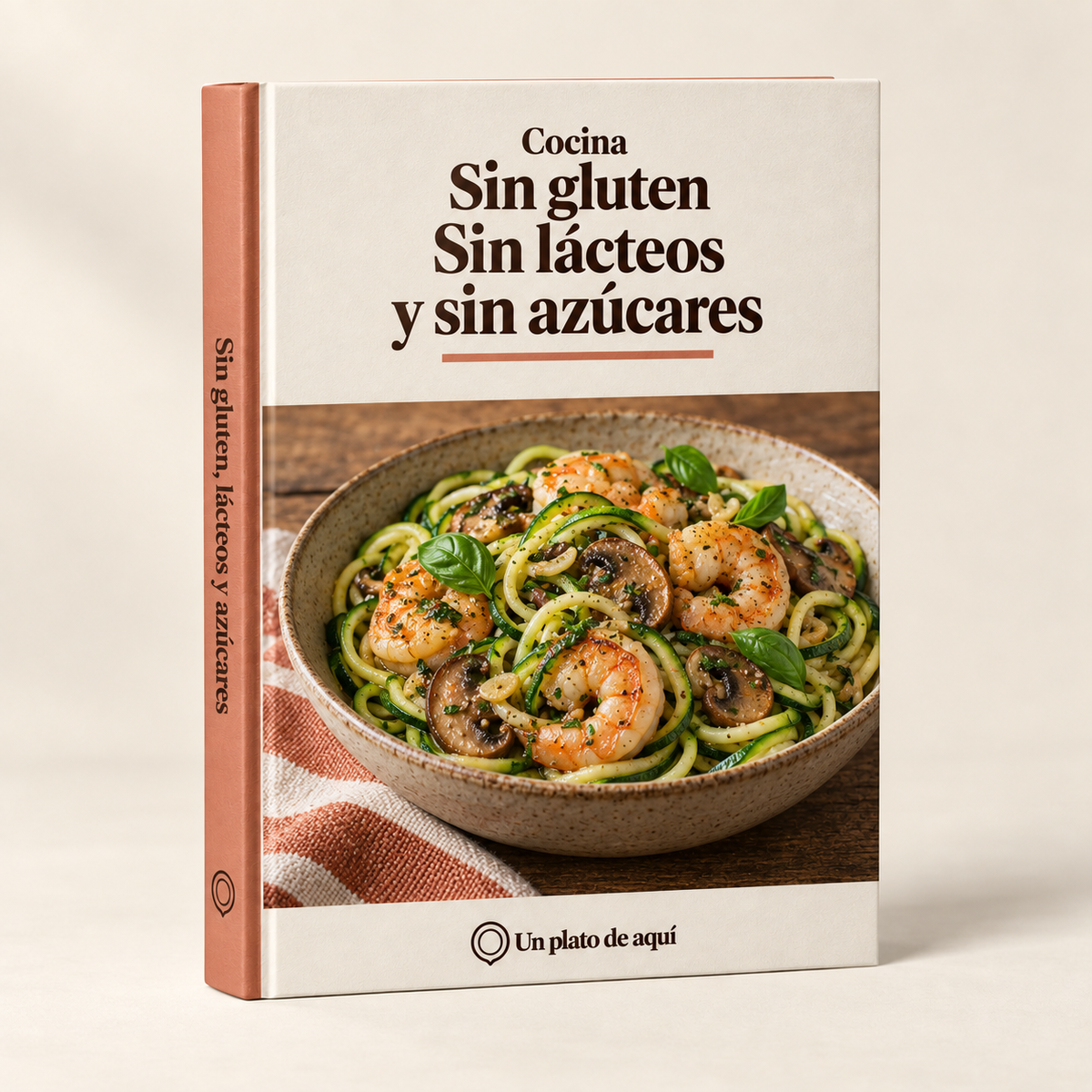 Cocina Sin Gluten, Sin Lácteos, Sin Azúcar